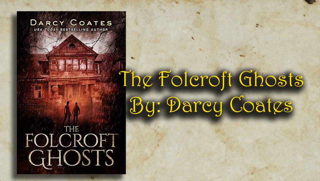 The Folcroft Ghosts By: Darcy Coates