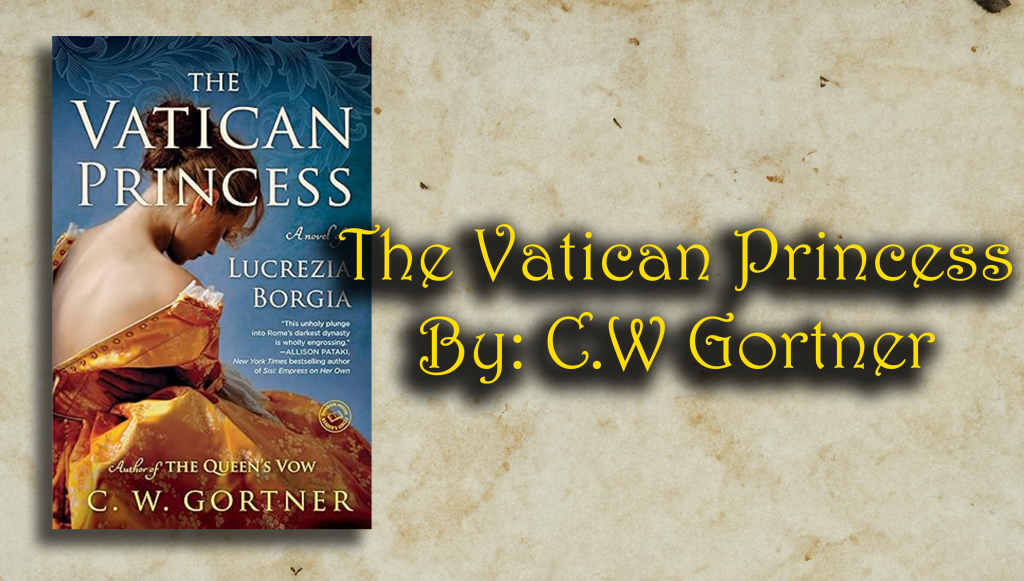 The Vatican Princess By: C.W Gortner